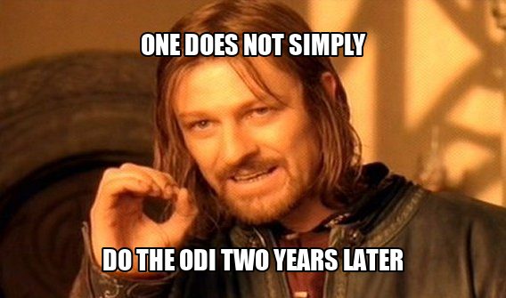 One does not simply do the ODI two years later